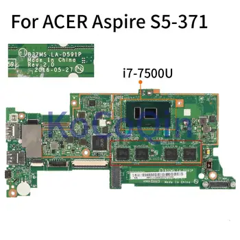 Pentru ACER Aspire S5-371 S3-373 SF514-51 I7-7500U Notebook Placa de baza B3ZMS LA-D591P SR2ZV Laptop Placa de baza