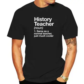 Profesor De Istorie Definiție Amuzant Înapoi La Școală În Prima Zi Tricou Bumbac Barbati Top T-Shirt Imprimat Pe Tricouri Familie Amuzant