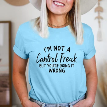 Eu Nu sunt Un obsedat de Control, Dar O Faci Greșit tricou Casual pentru Femei Maneci Scurte Sarcasm Graphic Tee Tricou
